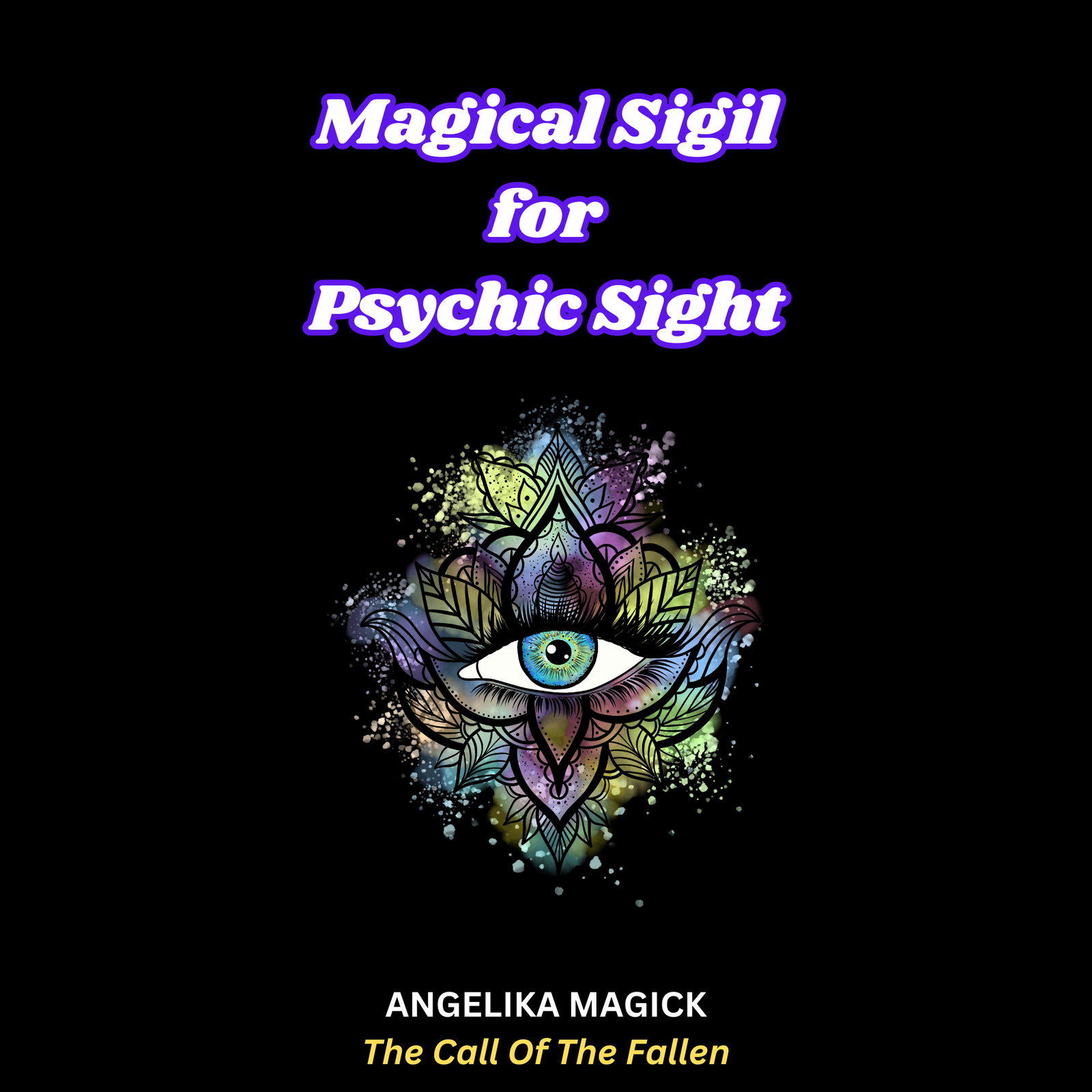 Magical Sigil to Empower Your Psychic Sight - Angelika Magick