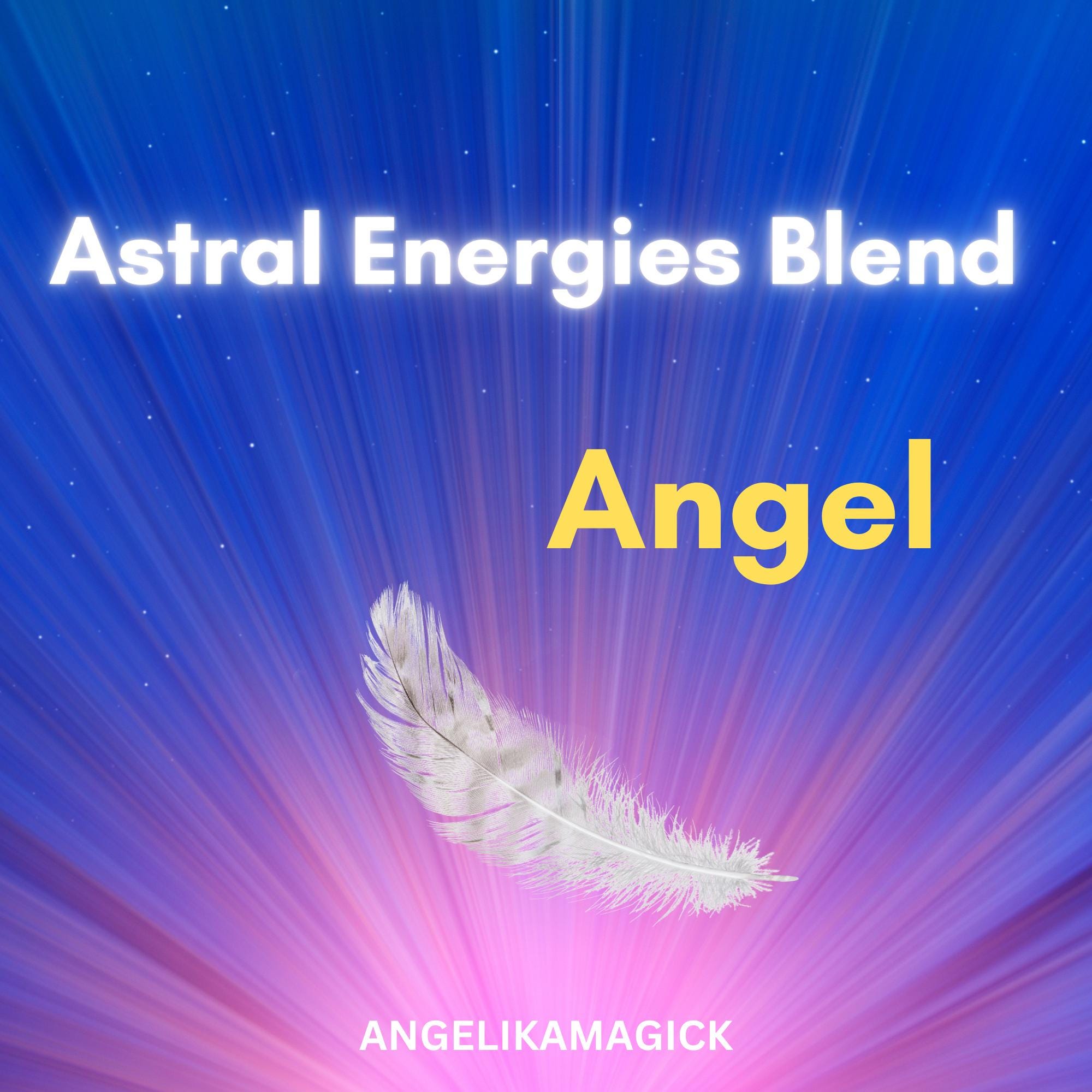 Angel Astral Energies Blendin voimaannuttaminen - Angelika Magick