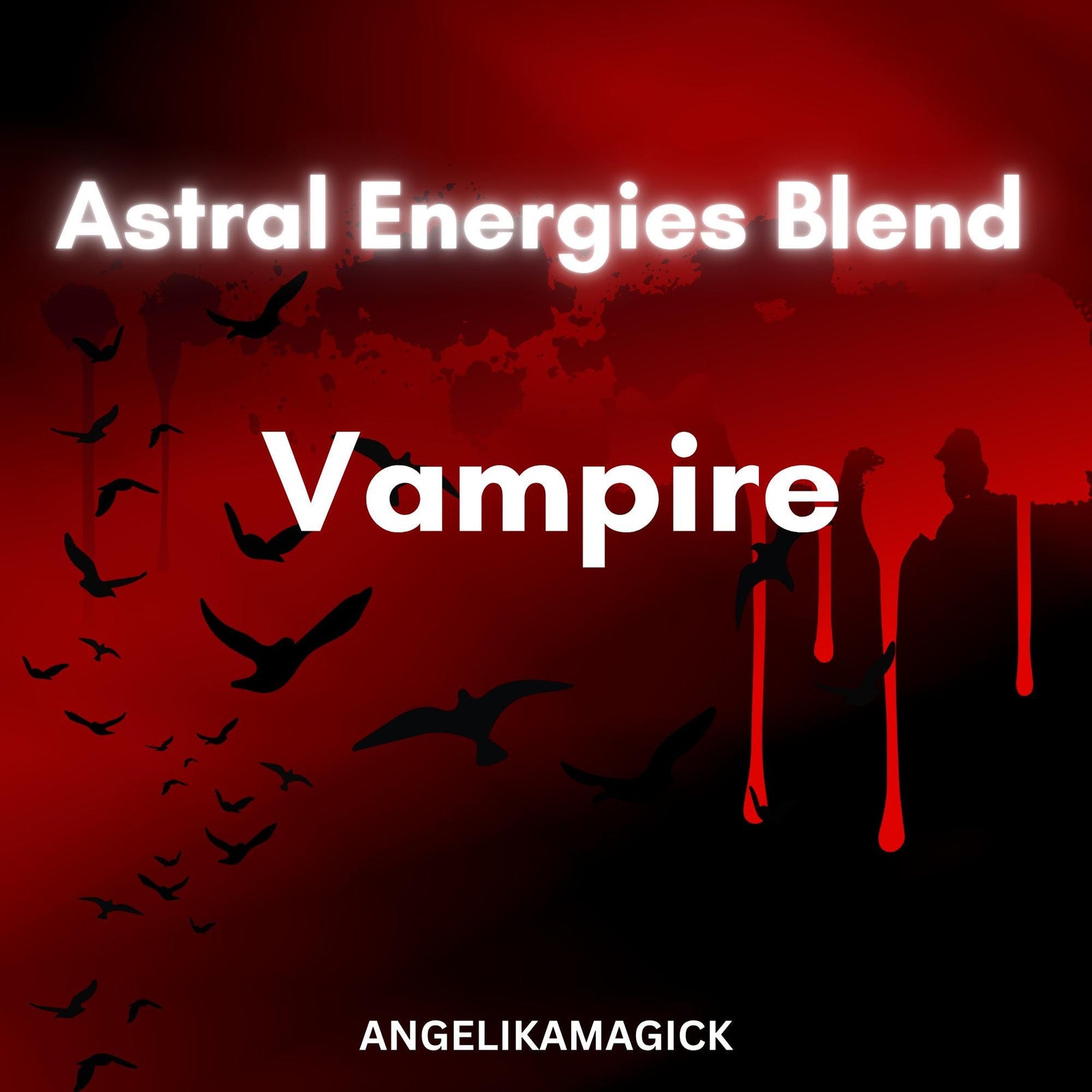 Psy tai Sanguine Vampire Astral Energies Blend voimaannuttaminen - Angelika Magick