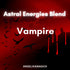 Psy tai Sanguine Vampire Astral Energies Blend voimaannuttaminen - Angelika Magick